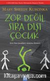 Zor Değil Sıra Dışı Çocuk