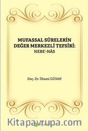 Mufassal Sûrelerin Değer Merkezli Tefsiri: Nebe’-Nas