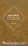 Dede Korkut & Tıpkıbasım-Arap Harfli Metin Çeviriyazı-Günümüz Türkçesi