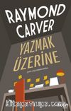 Yazmak Üzerine
