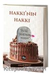 Hakkı’nın Hakkı & İyi Ki Doğdun Hakkı