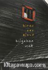 Biraz  Ses Olsun