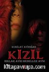 Kızıl & Irklar Ayrı Bedeller Aynı