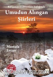 Kavganın ve Direnişin Şafağında Umudun Alıngan Şiirleri 