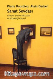 Sanat Sevdası <br /> Avrupa Sanat Müzeleri ve Ziyaretçi Kitlesi