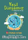Yeşil Dünyamız