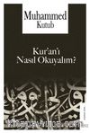 Kur’an’ı Nasıl Okuyalım?