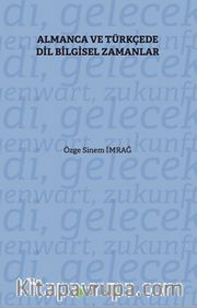 Almanca ve Türkçe’de Dil Bilgisel Zamanlar