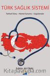 Türk Sağlık Sistemi & Tarihsel Süreç-Hizmet Sunumu-Uygulamalar