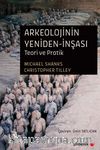 Arkeolojinin Yeniden-İnşası & Teori ve Pratik