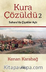 Kura Çözüldü 2 <br /> Sahara’da Çiçekler Açtı