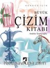Herkes İçin Büyük Çizim Kitabı
