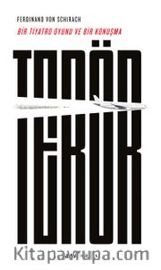 Terör <br /> Bir Tiyatro Oyunu ve Bir Konuşma