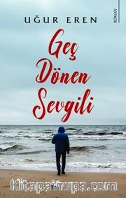 Geç Dönen Sevgili