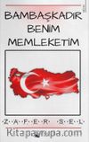 Bambaşkadır Benim Memleketim