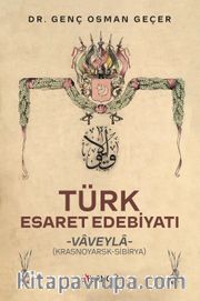 Türk Esaret Edebiyatı -Vaveyla- (Krasnoyarsk-Sibirya)