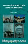 Faslı Elçi Tamgrûtî’nin İstanbul Seyahati