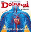 Dolaşım Sistemi İş Başında! - Vücudumuzdaki Sistemler