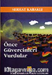 Önce Güvercinleri Vurdular