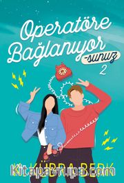 Operatöre  Bağlanıyorsunuz 2 (Karton Kapak)