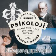 Dakikalar İçinde Psikoloji <br /> Anında Açıklanan 200 Temel Kavram