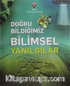 Doğru Bildiğimiz Bilimsel Yanılgılar