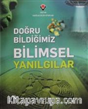Doğru Bildiğimiz Bilimsel Yanılgılar