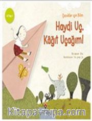Haydi Uç Kağıt Uçağım - Çocuklar İçin Bilim