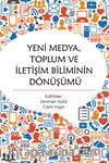 Yeni Medya, Toplum ve İletişim Biliminin Dönüşümü