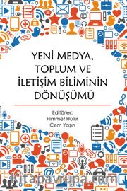 Yeni Medya, Toplum ve İletişim Biliminin Dönüşümü