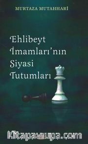Ehl-i Beyt İmamları'nın Siyasi Tutumları (Kitap Kağıdı)
