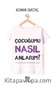 Çocuğumu Nasıl Anlarım ?