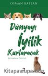 Dünyayı İyilik Kurtaracak
