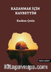 Kazanmak İçin Kaybettim