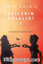 İşçilerin Köleliği 2