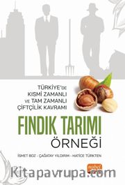 Türkiye’de Kısmi Zamanlı ve Tam Zamanlı Çiftçilik Kavramı: Fındık Tarımı Örneği