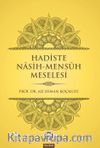 Hadiste Nasih - Mensuh Meselesi