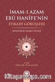 İmam-ı Azam Ebu Hanife'nin İtikadi Görüşleri