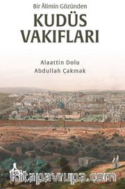 Bir Alimin Gözünden Kudüs Vakıfları
