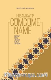 Hüsam Katip Cümcümename (İnceleme Metin Aktarma Dizinler Tıpkıbasım)