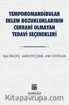 Temporomandibular Eklem Bozukluklarının Cerrahi Olmayan Tedavi Seçenekleri