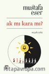 Ak mı Kara mı?