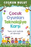 Çocuk Oyunları Teknolojiye Karşı