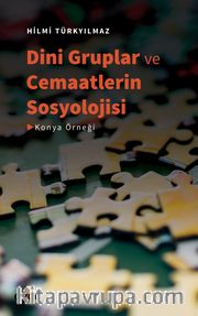 Dini Gruplar ve Cemaatlerin Sosyolojisi (Konya Örneği)