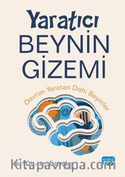 Yaratıcı Beynin Gizemi: Devrim Yaratan Dahi Beyinler