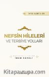 Nefsin Hileleri ve Terbiye Yolları
