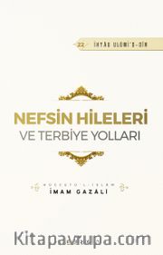 Nefsin Hileleri ve Terbiye Yolları