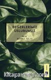 Değerlerimiz Üslubumuz