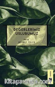 Değerlerimiz Üslubumuz