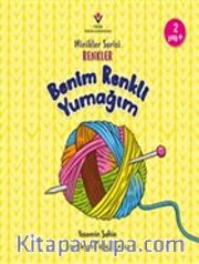 Benim Renkli Yumağım - Minikler Serisi Renkler